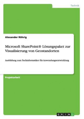 Carte Microsoft Sharepoint (R) Losungspaket Zur Visualisierung Von Geostandorten Alexander Rohrig