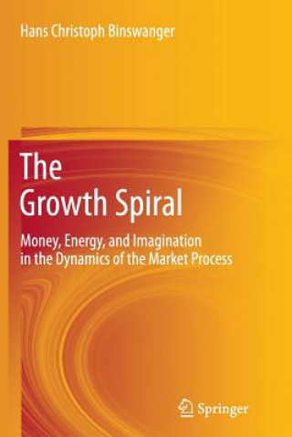 Könyv Growth Spiral Hans Christoph Binswanger