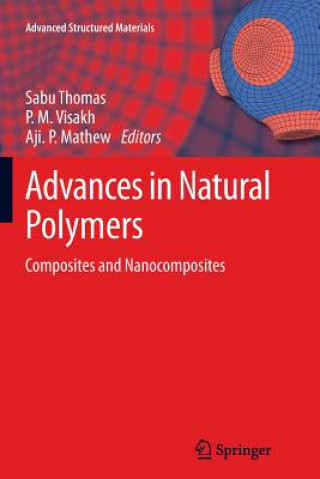Carte Advances in Natural Polymers Aji. P Mathew