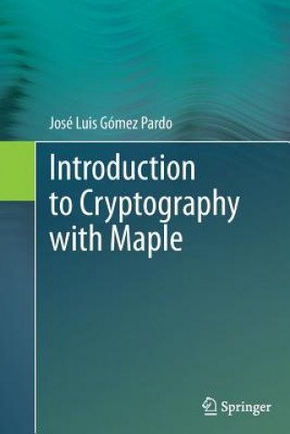 Livre Introduction to Cryptography with Maple Jose Luis Gomez-Pardo