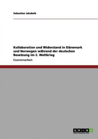 Book Kollaboration und Widerstand in Danemark und Norwegen wahrend der deutschen Besetzung im 2. Weltkrieg Hermann D Janz