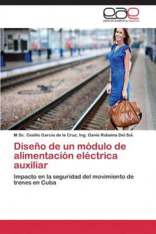 Buch Diseno de un modulo de alimentacion electrica auxiliar Ing Osnie Robaina Del Sol M Sc Cesili