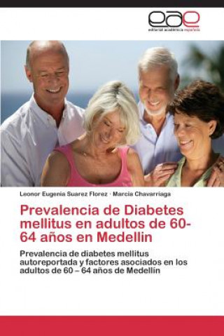 Książka Prevalencia de Diabetes mellitus en adultos de 60-64 anos en Medellin Chavarriaga Marcia