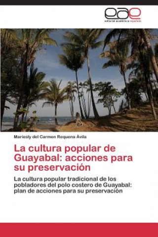 Kniha cultura popular de Guayabal Requena Avila Mariesly Del Carmen