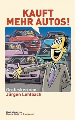 Könyv Kauft mehr Autos! Jrgen Lehlbach