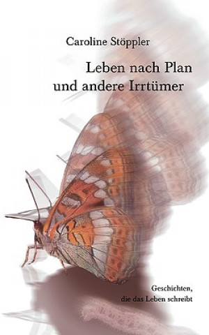 Книга Leben nach Plan und andere Irrtumer Caroline Stppler