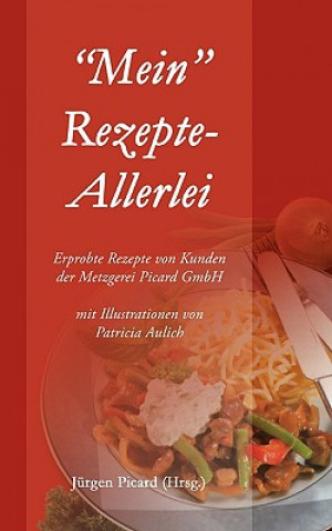 Kniha Mein Rezepte-Allerlei Jürgen Picard