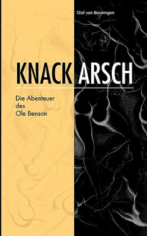 Kniha Knackarsch Olaf Von Beuningen