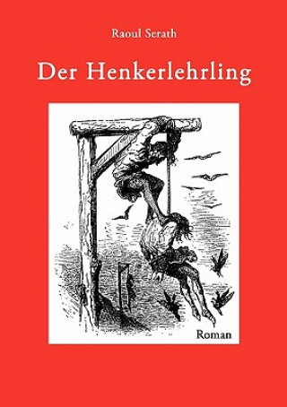 Книга Henkerlehrling Raoul Serath