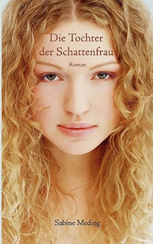 Книга Tochter der Schattenfrau Sabine Meding