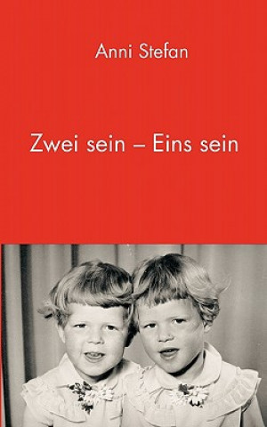 Knjiga Zwei sein - Eins sein Anni Stefan