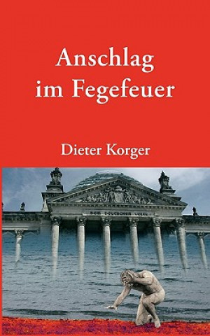 Könyv Anschlag im Fegefeuer Dieter Korger