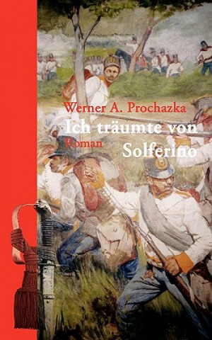 Kniha Ich traumte von Solferino Werner A Prochazka