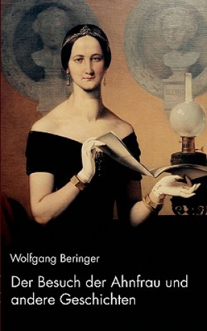 Kniha Besuch der Ahnfrau und andere Geschichten Wolfgang Beringer