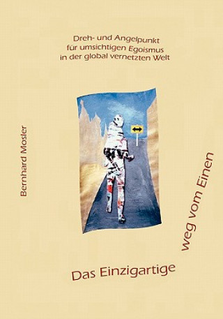 Könyv Einzigartige weg vom Einen Bernhard Mosler