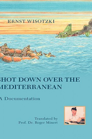 Kniha Shot Down Over the Mediterranean Ernst Wisotzki