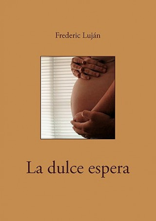 Kniha dulce espera Frederic Lujan