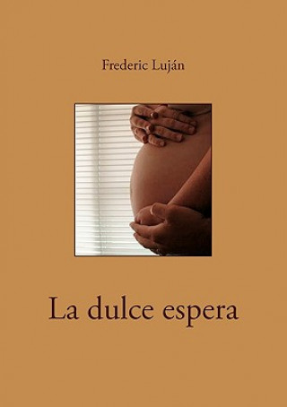 Книга dulce espera Frederic Lujan