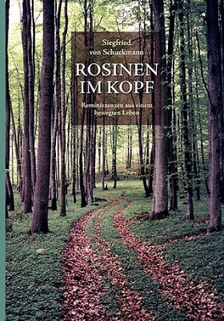 Könyv Rosinen im Kopf Siegfried Von Schuckmann