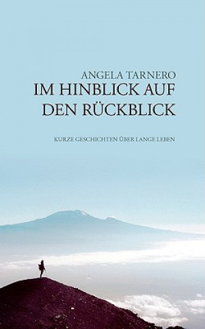Könyv Im Hinblick auf den Ruckblick Angela Tarnero