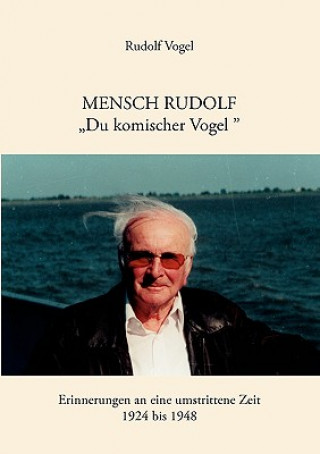 Könyv Mensch Rudolf Du komischer Vogel Rudolf Vogel
