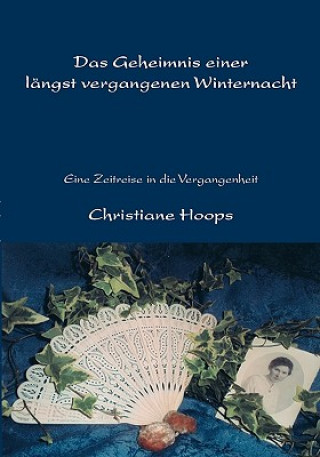 Kniha Geheimnis einer langst vergangenen Winternacht Christiane Hoops