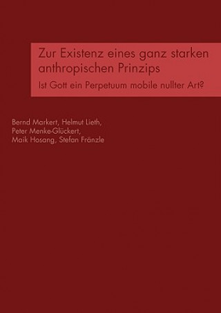 Livre Zur Existenz eines ganz starken anthropischen Prinzips Peter Menke-Gluckert