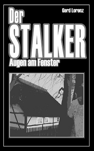 Könyv Stalker Gerd Lorenz