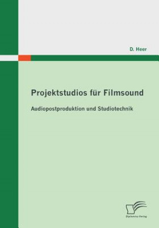 Knjiga Projektstudios fur Filmsound D Heer