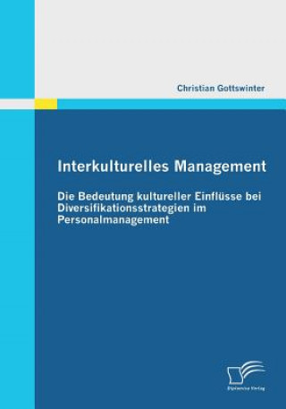 Könyv Interkulturelles Management Christian Gottswinter