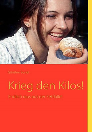 Book Krieg den Kilos! Gnther Sundt