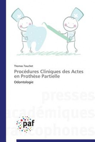 Carte Procedures Cliniques Des Actes En Prothese Partielle Touchet Thomas