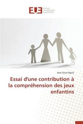 Kniha Essai d'Une Contribution   La Compr hension Des Jeux Enfantins Nguili Jean Oscar