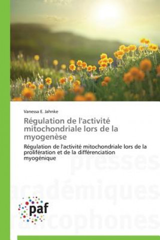 Carte Regulation de l'Activite Mitochondriale Lors de la Myogenese Jahnke Vanessa E