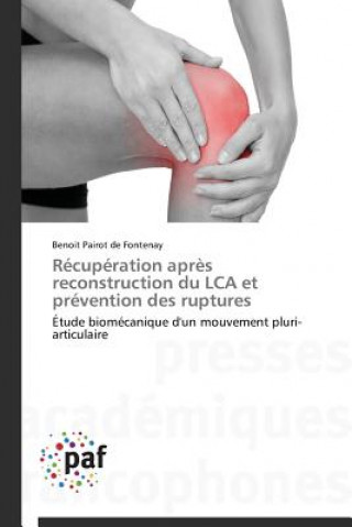 Carte Recuperation Apres Reconstruction Du Lca Et Prevention Des Ruptures Pairot De Fontenay Benoit