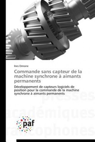 Könyv Commande Sans Capteur de la Machine Synchrone A Aimants Permanents Omrane Ines