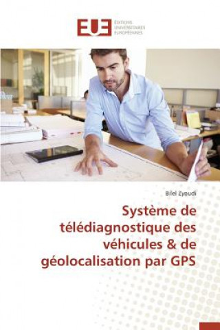 Knjiga Syst me de T l diagnostique Des V hicules de G olocalisation Par GPS Zyoudi Bilel