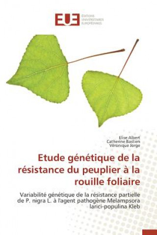 Libro Etude G n tique de la R sistance Du Peuplier   La Rouille Foliaire Jorge Veronique