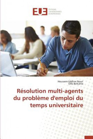 Kniha R solution Multi-Agents Du Probl me d'Emploi Du Temps Universitaire Belkahla Olfa