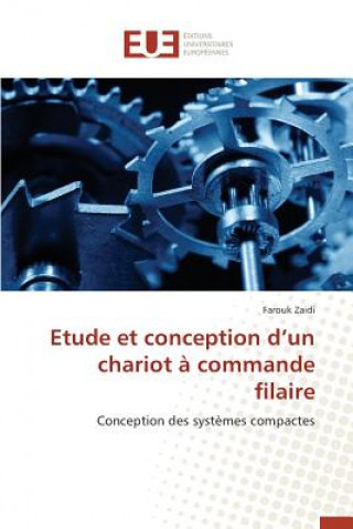 Kniha Etude Et Conception D Un Chariot   Commande Filaire Zaidi Farouk