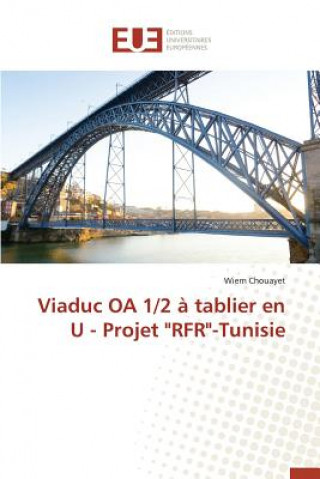 Kniha Viaduc OA 1/2   Tablier En U - Projet "rfr"-Tunisie Chouayet Wiem
