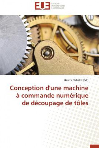 Knjiga Conception d'Une Machine   Commande Num rique de D coupage de T les Elkhaldi-H