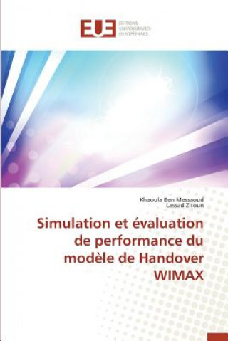 Knjiga Simulation Et  valuation de Performance Du Mod le de Handover Wimax Zitoun Lassad