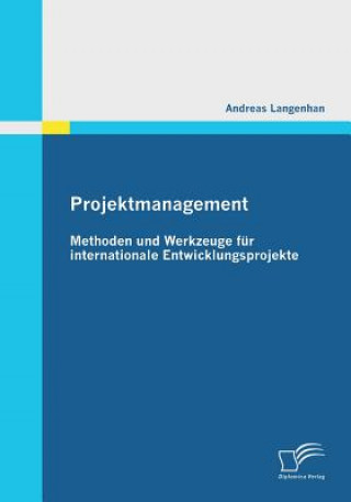 Könyv Projektmanagement Andreas Langenhan