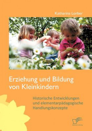 Książka Erziehung und Bildung von Kleinkindern Katharina Lorber