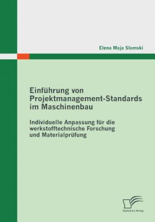Kniha Einfuhrung von Projektmanagement-Standards im Maschinenbau Elena Maja Slomski