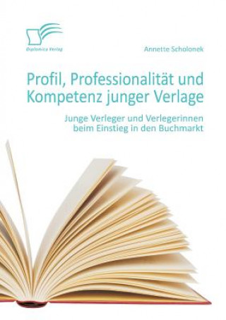 Carte Profil, Professionalitat und Kompetenz junger Verlage Annette Scholonek