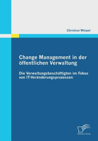 Knjiga Change Management in der oeffentlichen Verwaltung Christian Worpel