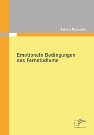 Könyv Emotionale Bedingungen des Fernstudiums Sabrina Matuschke