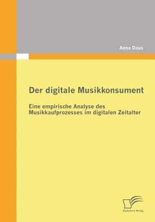 Книга Der digitale Musikkonsument Anna Daus